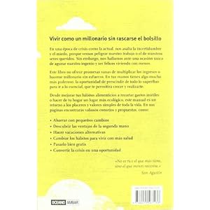 Vivir mejor con menos: Vivir como un millonario sin rascarse el bolsillo (Muy personal)