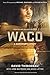 Waco: A Survivor's Story by 