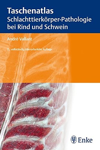 Download Taschenatlas Schlachttierkörper-Pathologie bei Rind und Schwein Download Taschenatlas Schlachttierkörper-Pathologie bei Rind und Schwein