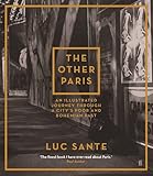 Front cover for the book The Other Paris by Luc Sante