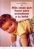 Image de Mas cosas que hacer para entretener a tu bebe / More Things to Do to Entertain Your Baby