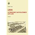 Lenin. La formazione di un rivoluzionario (1870-1904) (Vol. 1)