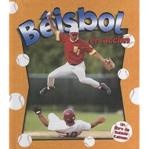 Beisbol in Accion/baseball in Action (Sports in Action in Spanish)