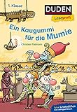 Duden Leseprofi - Ein Kaugummi für die Mumie, 1. Klasse (DUDEN Leseprofi 1. Klasse) by Christian Tielmann, Alexander von Knorre