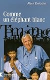 voir fiche du jeu Comme un éléphant blanc : Agir à coeur ouvert...