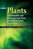 Image de Plants - Homeopathic and Medicinal Uses from a Botanical Family Perspective: v. 4