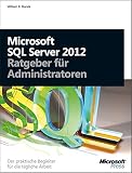 Image de Microsoft SQL Server 2012 - Ratgeber für Administratoren: Der praktische Begleiter fü