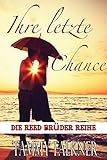 'Ihre letzte Chance (Die Reed Brüder Reihe)' von Tammy Falkner