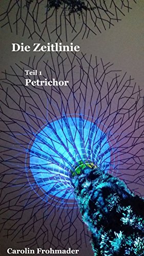Download Die Zeitlinie (Petrichor) Download Die Zeitlinie (Petrichor)