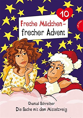 Freche Mädchen - frecher Advent: Die Sache mit dem Mistelzweig (Folge 10)