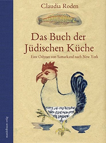 Download Das Buch der Jüdischen Küche: Eine Odyssee von Samarkand nach New York Download Das Buch der Jüdischen Küche: Eine Odyssee von Samarkand nach New York