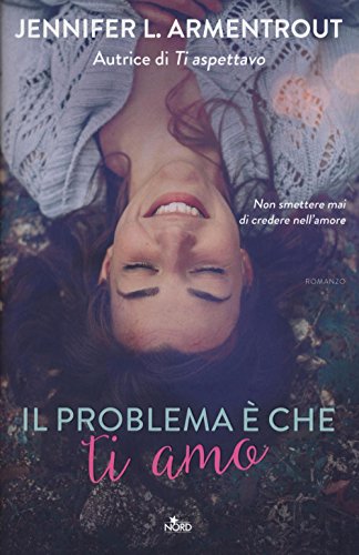 Il problema è che ti amo Il problema è che ti amo