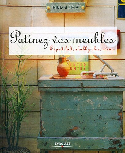 couverture de : Patinez vos meubles