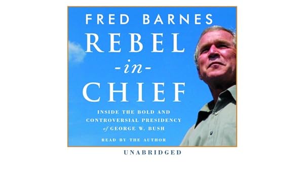 Amazon Fr Rebel In Chief Inside The Bold And Controversial
