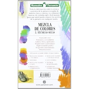 Mezcla De Colores - Volumen 3: Técnicas Secas (Manuales parramón)
