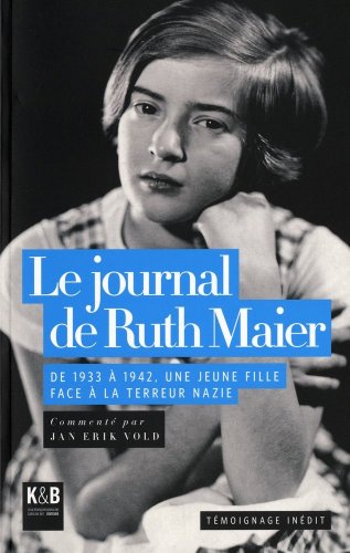 couverture de : Le Journal de Ruth Maier : de 1933 &agrave; 1942..... Une jeune ...