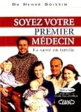 Soyez votre premier médecin : La santé en famille