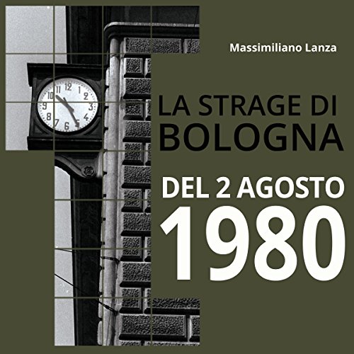 Download La strage di Bologna del 2 agosto 1980