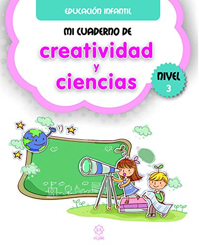 Mi Cuaderno 3 Creatividad y Ciencias Nivel 3 Educación Infantil