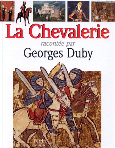 La chevalerie racontée par Georges Duby