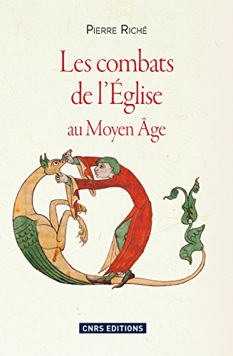 Combats de l'église au Moyen-âge (Les): au Moyen Âge francais Combats de l'église au Moyen-âge (Les): au Moyen Âge francais