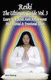 Image de Reiki the Ultimate Guide, Vol. 3: Learn New Reiki Aura Attunements Heal Mental & Emotional Issues (Reiki Ultimate Guides) (English Edition)