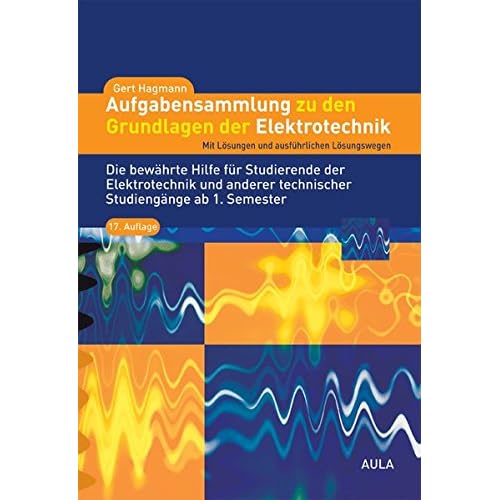 PDF-Download Aufgabensammlung zu den Grundlagen der Elektrotechnik: Mit
Lösungen und ausführlichen Lösungswegen