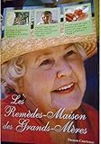 Les Remèdes-Maison des Grands-Mères