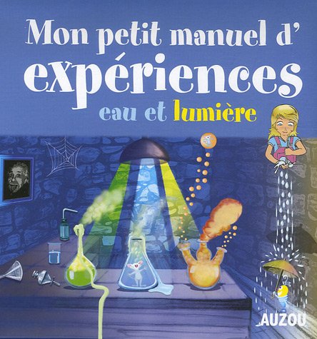couverture de : Mon petit manuel d'exp&eacute;riences