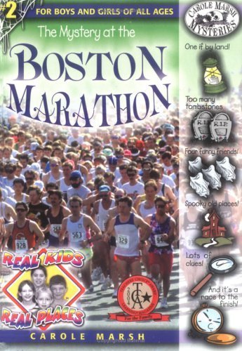 The Mystery at the Boston Marathon (Real Kids, Real Places) by Carole Marsh (2003-03-01) francais The Mystery at the Boston Marathon (Real Kids, Real Places) by Carole Marsh (2003-03-01) francais