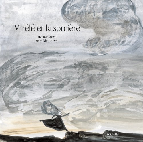 couverture de : Mir&eacute;l&eacute; et la sorci&egrave;re