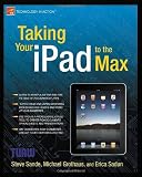 Image de Taking Your iPad to the Max (Technology in Action)