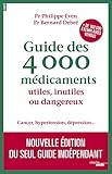 Image de Guide des 4 000 médicaments utiles, inutiles ou dangereux : Cancer, hypertension, dépression...
