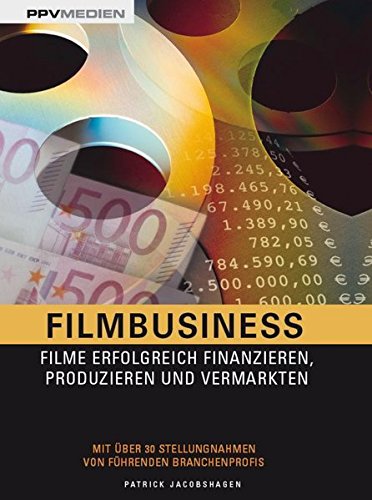 Download Filmbusiness: Filme erfolgreich Finanzieren, Produzieren und Vermarkten Download Filmbusiness: Filme erfolgreich Finanzieren, Produzieren und Vermarkten