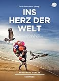 Image de Ins Herz der Welt: Deutschlands beste Reporter und ihre Suche nach der Wahrheit (Campfire)
