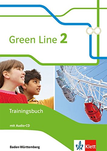 Green Line 2. Ausgabe Baden-Württemberg: Trainingsbuch mit Audio-CD Klasse 6 (Green Line. Ausgabe f Green Line 2. Ausgabe Baden-Württemberg: Trainingsbuch mit Audio-CD Klasse 6 (Green Line. Ausgabe f