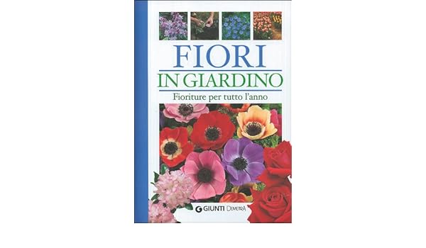 Amazonit Fiori In Giardino Fioriture Per Tutto Lanno