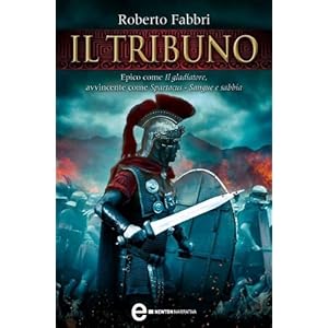 Il tribuno (Il destino dell'imperatore Vol. 1)