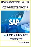 Image de How to implement SAP SD -Consignments Process for ICT service Corporation (SAP ERP for ICT