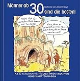 Image de Männer ab 30 sind die besten!: Cartoon-Geschenkbuch zum runden Geburtstag. Mit Silberfolienprägung
