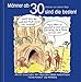 Männer ab 30 sind die besten!: Cartoon-Geschenkbuch zum runden Geburtstag. Mit Silberfolienprägung by 