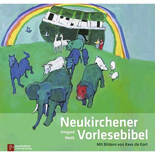 Neukirchener Vorlese-Bibel: Die Bibel von Anfang an. 32 Geschichten aus dem Alten und Neuen Testament Neukirchener Vorlese-Bibel: Die Bibel von Anfang an. 32 Geschichten aus dem Alten und Neuen Testament