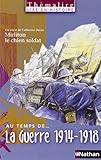 Au temps de la Guerre 1914-1918