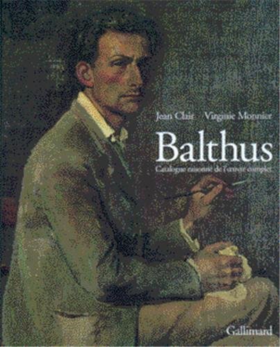 Balthus : catalogue raisonné de l'oeuvre complet