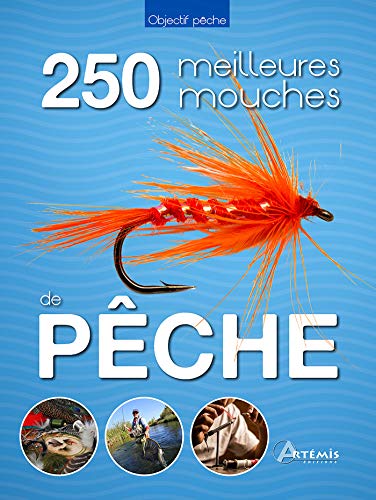 Télécharger Les 250 meilleures mouches de pêche PDF Ebook En Ligne