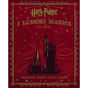 Harry Potter. I luoghi magici dei film