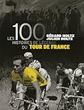 Les 100 Histoires de légende du Tour de France