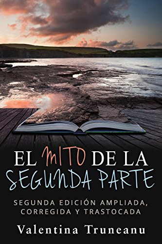 Download El mito de la segunda parte: Segunda edición ampliada, corregida y trastocada Download El mito de la segunda parte: Segunda edición ampliada, corregida y trastocada