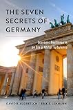 The Seven Secrets of Germany: Economic Resilience in an Era of Global Turbulence (English Edition) by 