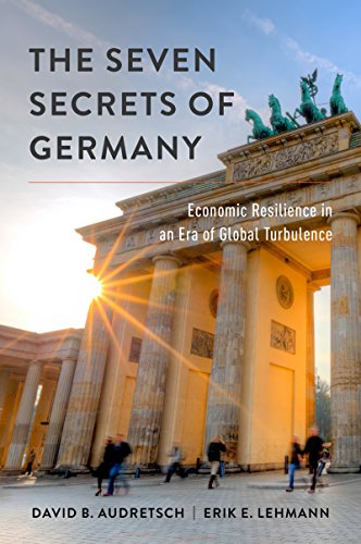 The Seven Secrets of Germany: Economic Resilience in an Era of Global Turbulence (English Edition)